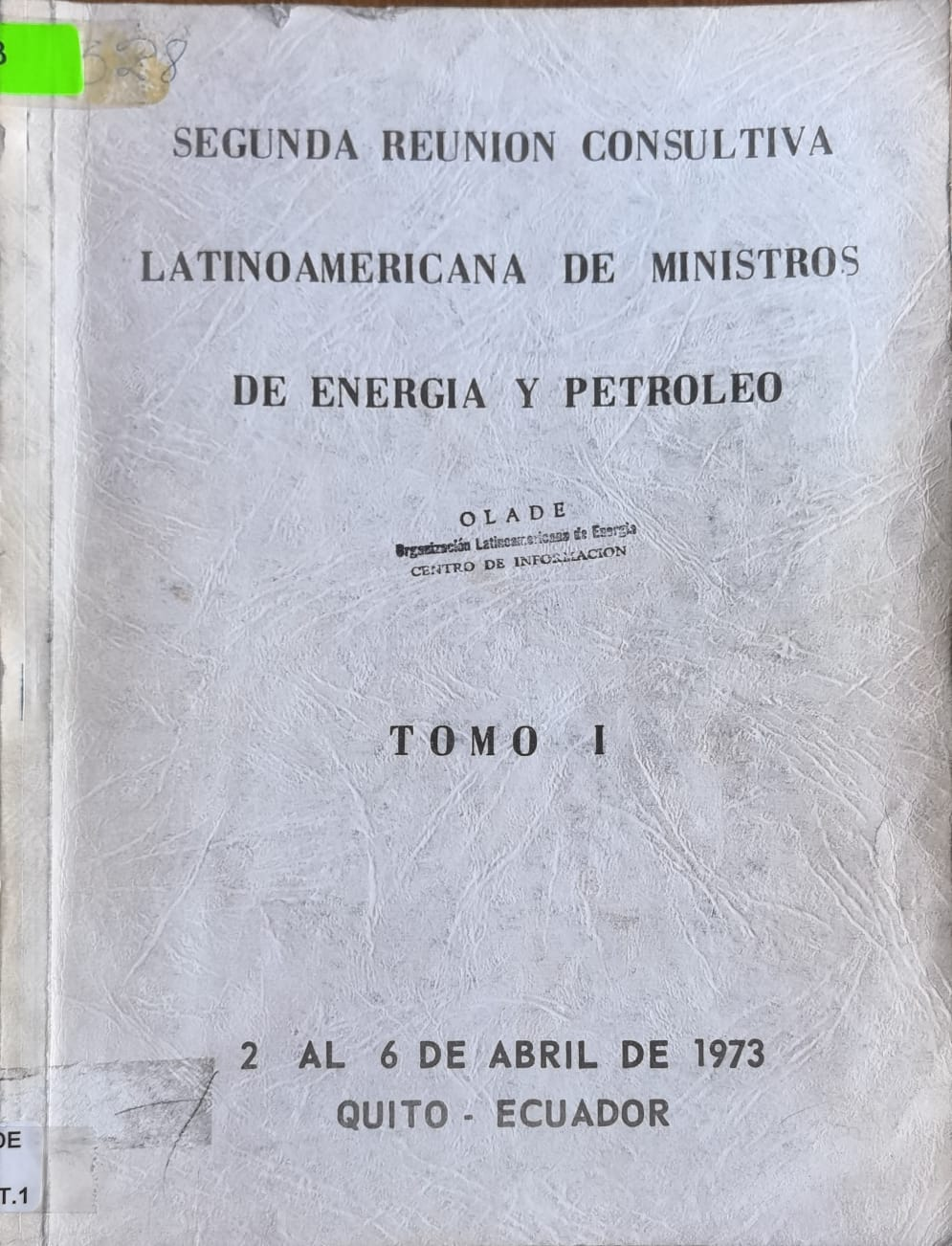 SEGUNDA REUNION CONSULTIVA LATINOAMERICANA DE MINISTROS DE ENERGIA Y PETROLEO