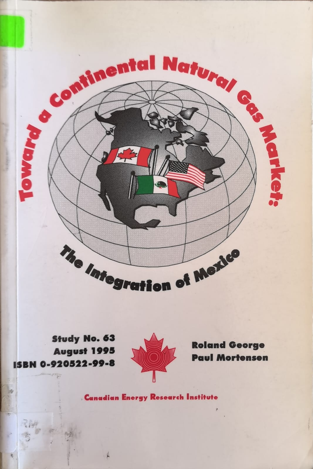 Toward a Continental Natural Gas Market: The Integration fo Mexico