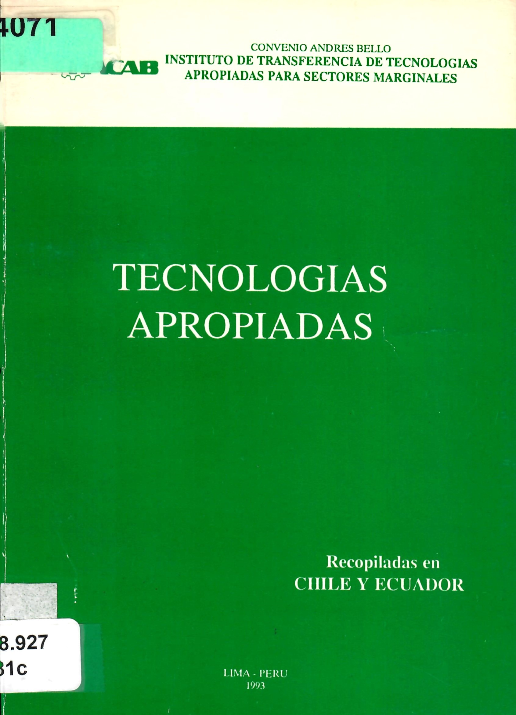 TECNOLOGIAS APROPIADAS Recopiladas en CHILE Y ECUADOR