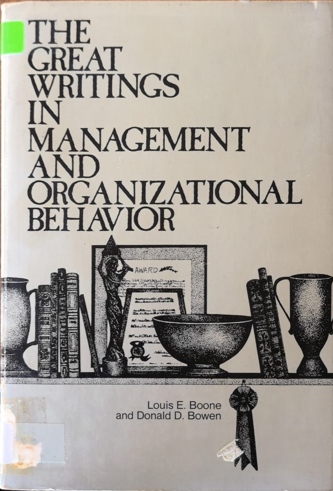 THE GREAT WRITINGS IN MANAGEMENT AND ORGANIZATIONAL BEHAVIOR