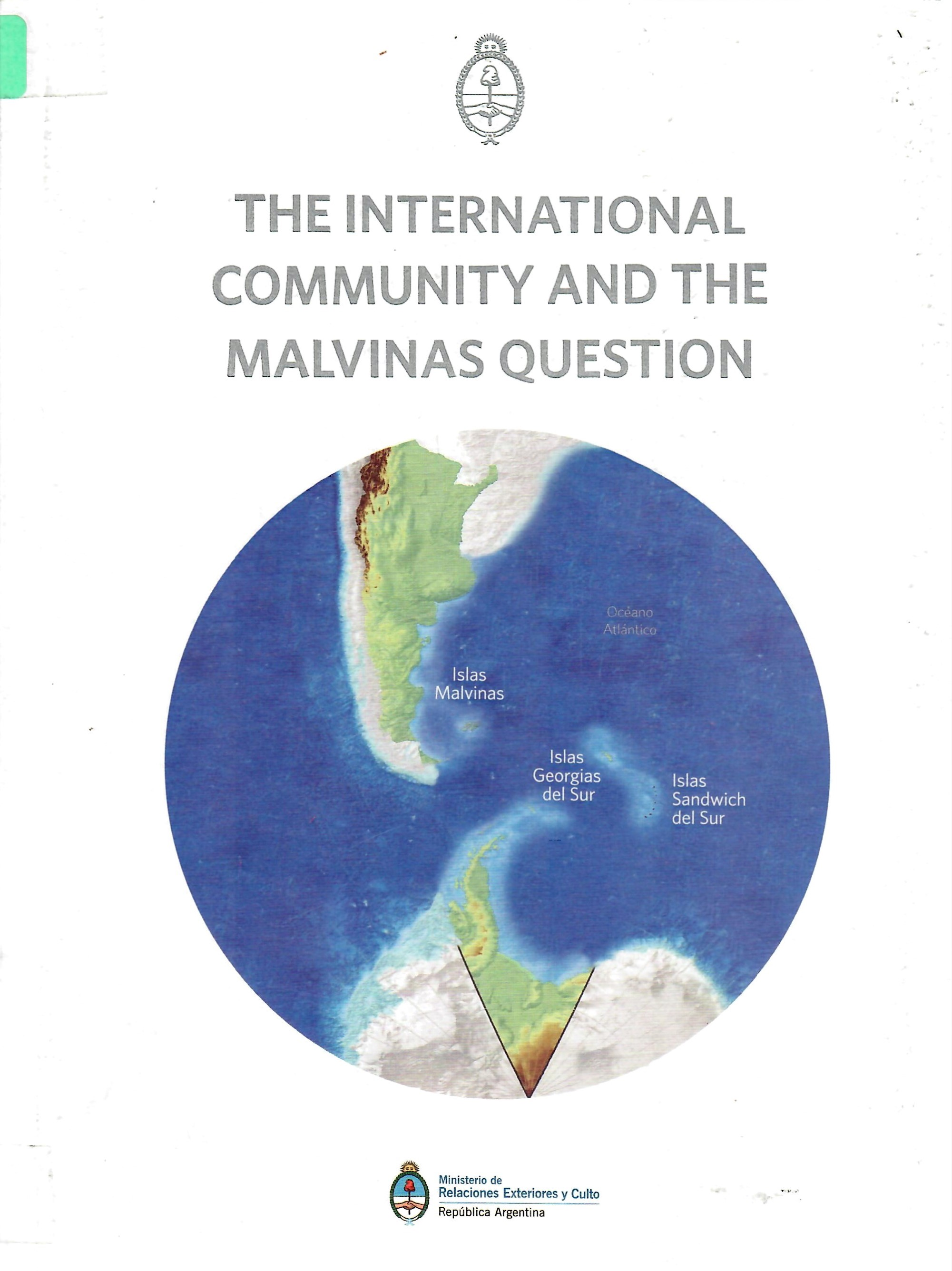 THE INTERNATIONAL COMMUNITY AND THE MALVINAS QUESTION