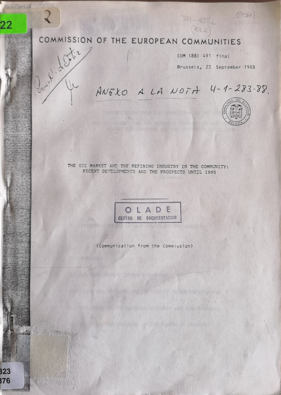 THE OIL MARKET AND THE REFINING INDUSTRY IN THE COMMUNITY: RECENT DEVELOPMENTS AND THE PROSPECTS UNTIL 1995