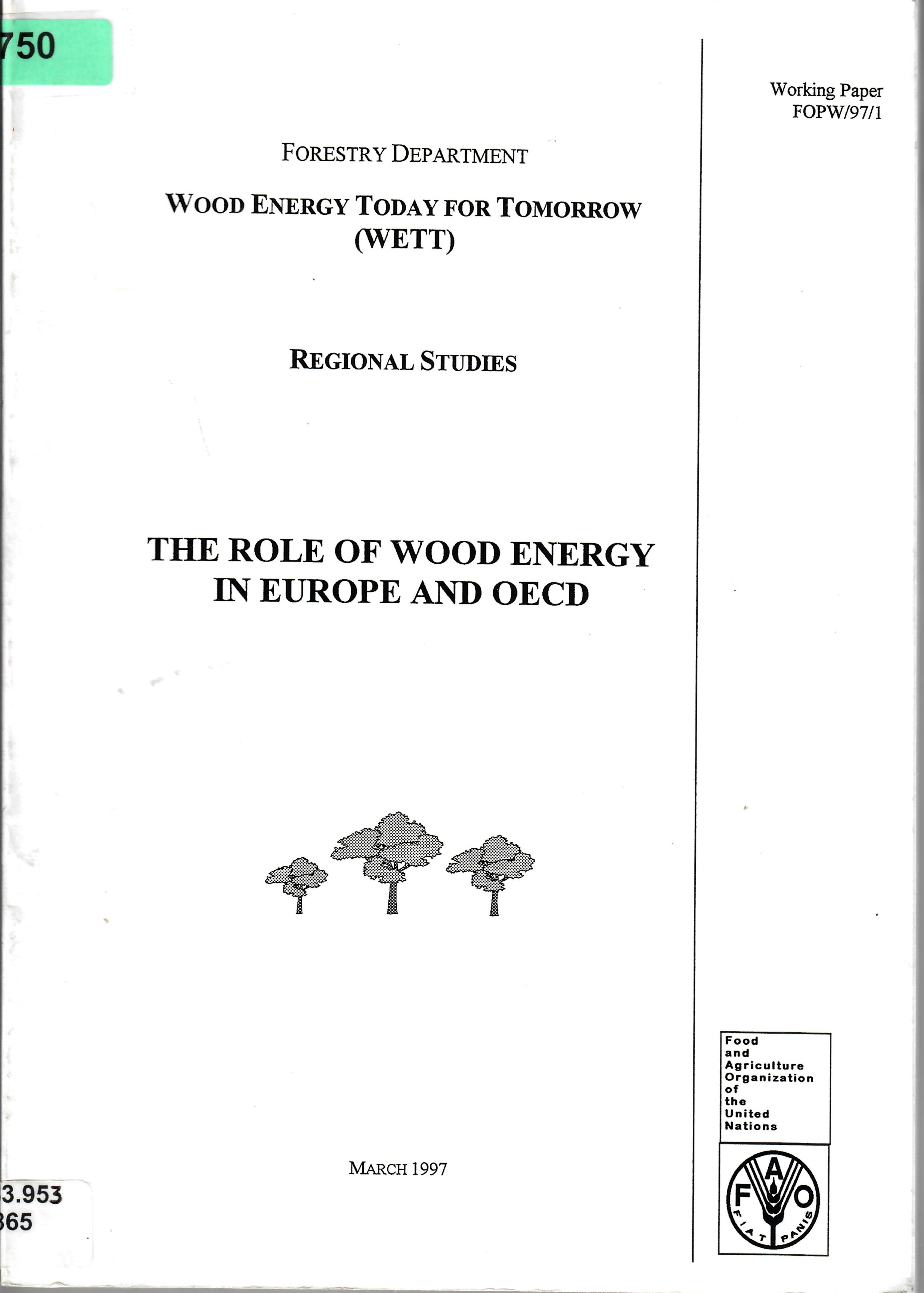 THE ROLE OF WOOD ENERGY IN EUROPE AND OECD