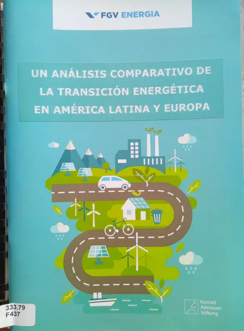 UN ANÁLISIS COMPARATIVO DE LA TRANSICIÓN ENERGÉTICA EN AMÉRICA LATINA Y EUROPA