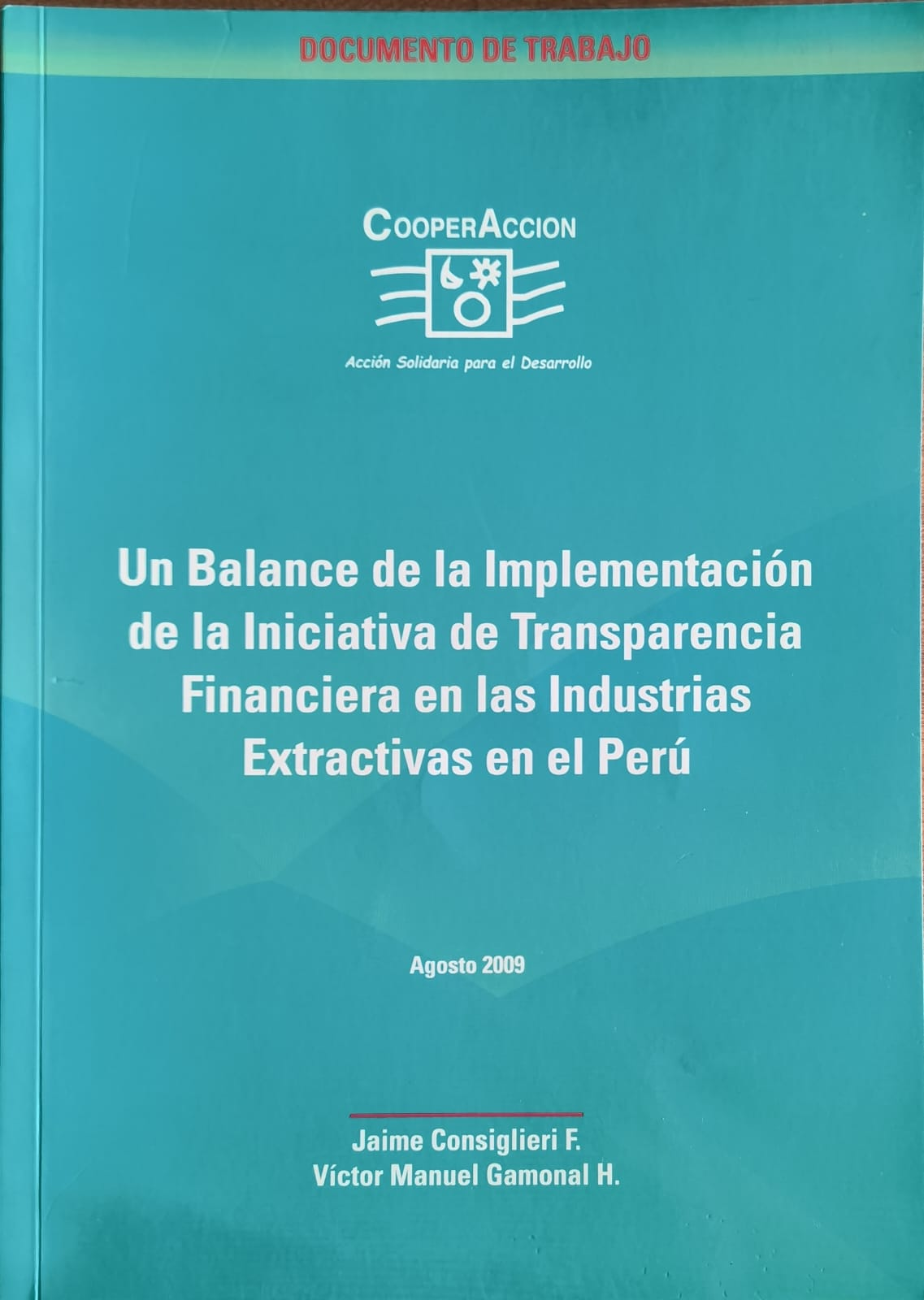 Un Balance de la Implementación de la Iniciativa de Transparencia Financiera en las Industrias Extractivas en el Perú