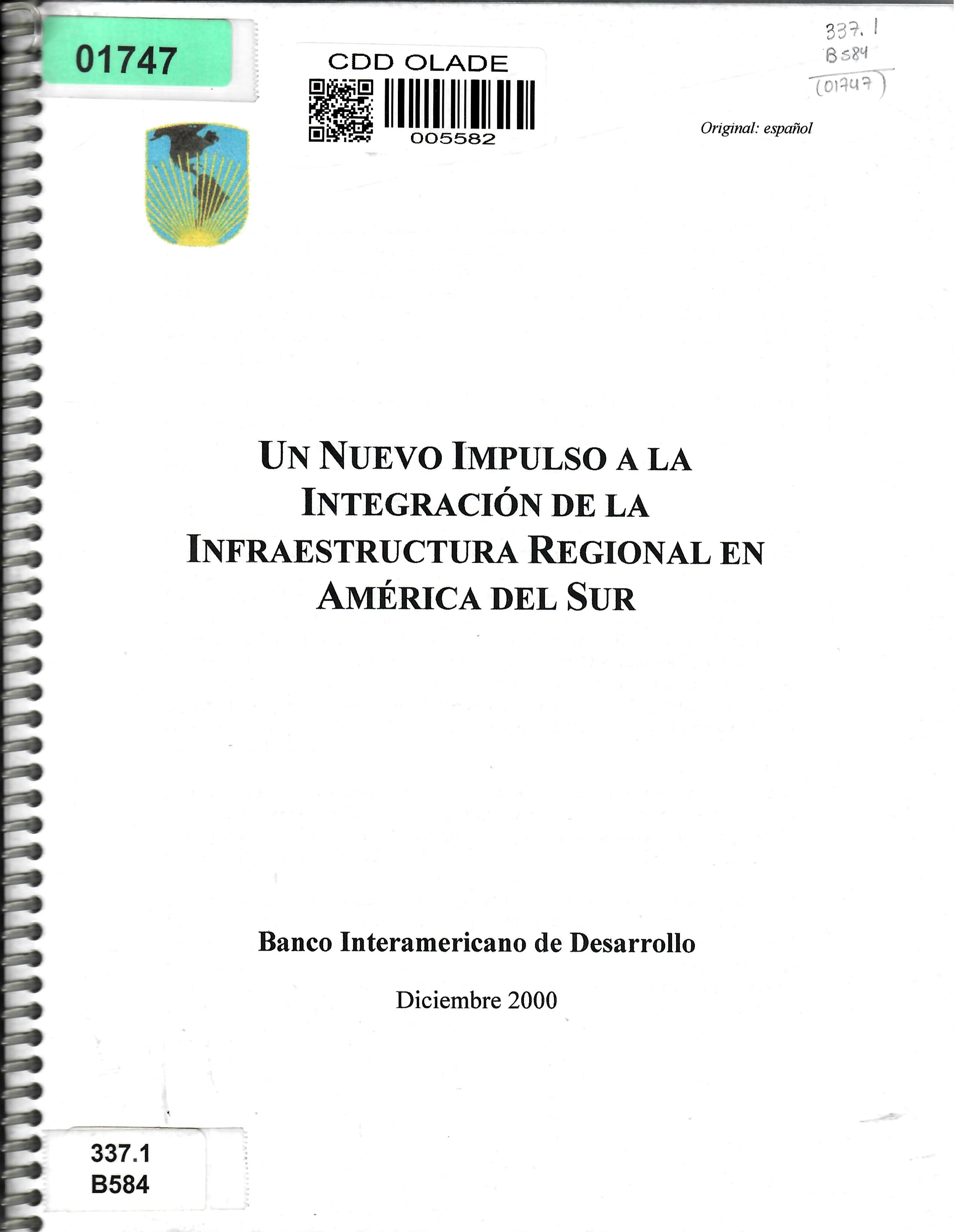 UN NUEVO IMPULSO A LA INTEGRACIÓN DE LA INFRAESTRUCTURA REGIONAL EN AMÉRICA DEL SUR