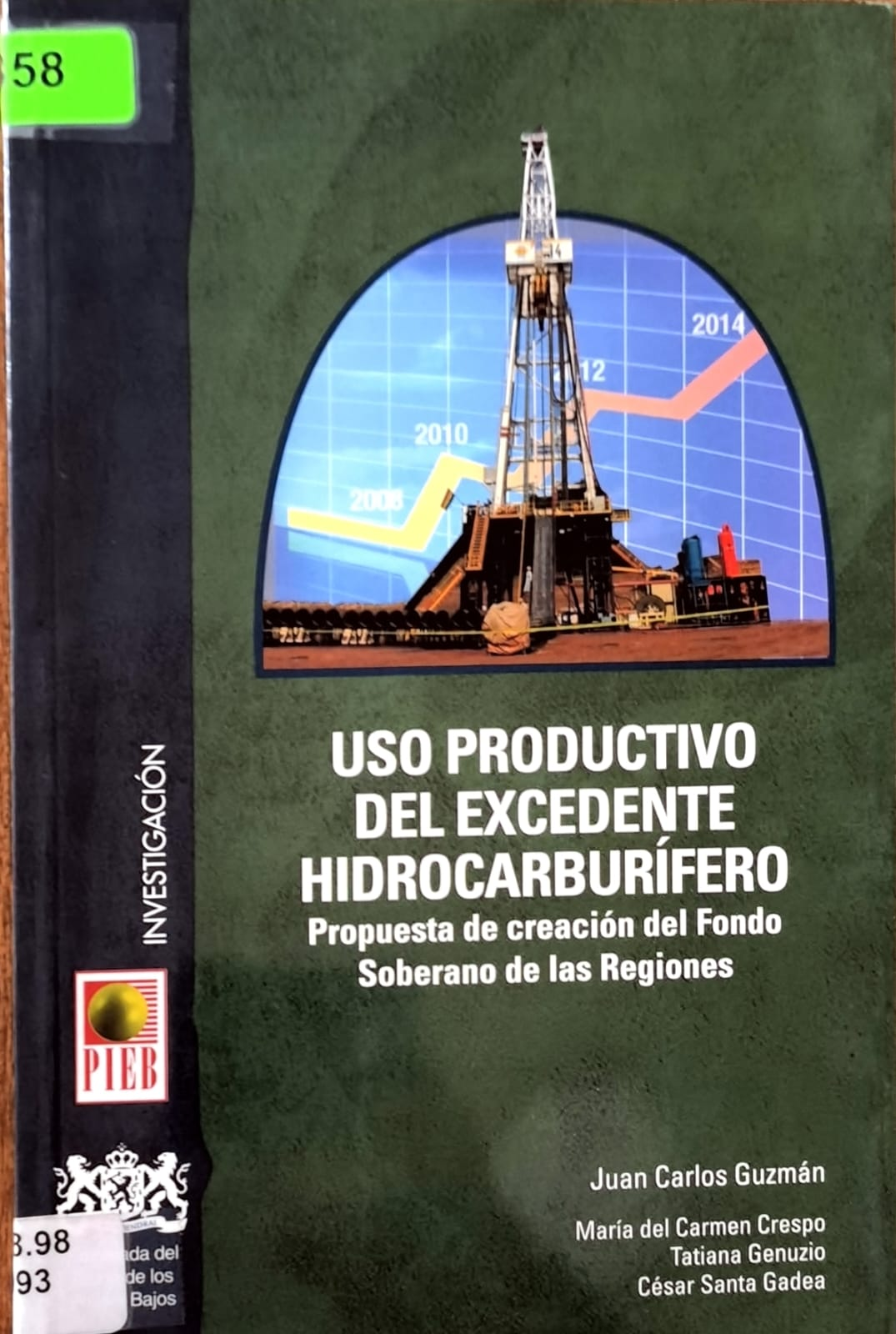 USO PRODUCTIVO DEL EXCEDENTE HIDROCARBURÍFERO: Propuesta de creación del Fondo Soberano de las Regiones