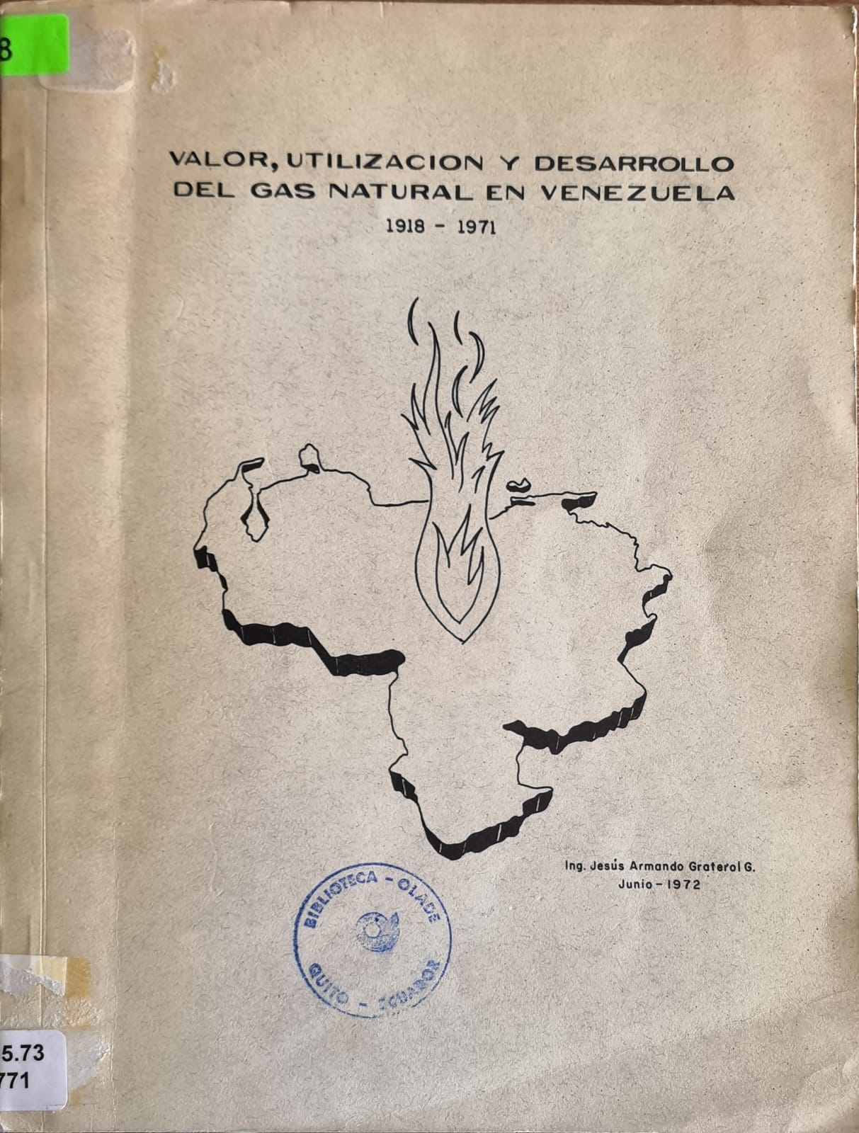VALOR, UTILIZACION Y DESARROLLO DEL GAS NATURAL EN VENEZUELA 1918 - 1971