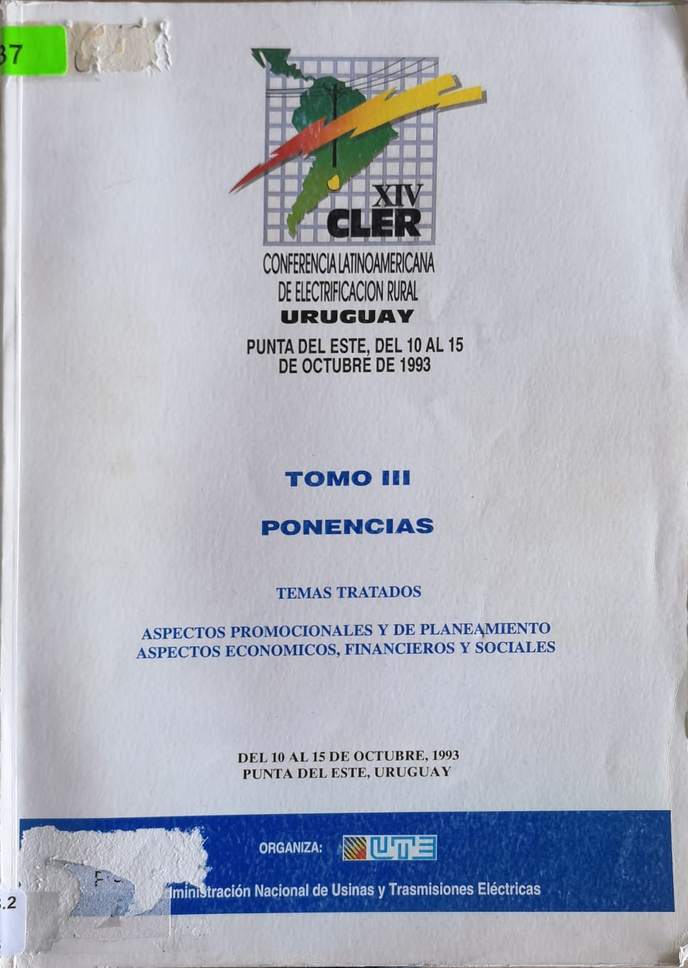 XIV CONFERENCIA LATINOAMERICANA DE ELECTRIFICACION RURAL: ASPECTOS PROMOCIONALES Y DE PLANEĄMIENTO, ASPECTOS ECONOMICOS, FINANCIEROS Y SOCIALES - TOMO VIII