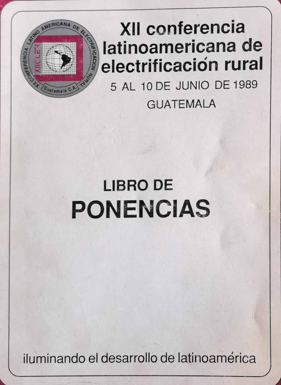 XII conferencia latinoamericana de electrificación rural: Libro de ponencias