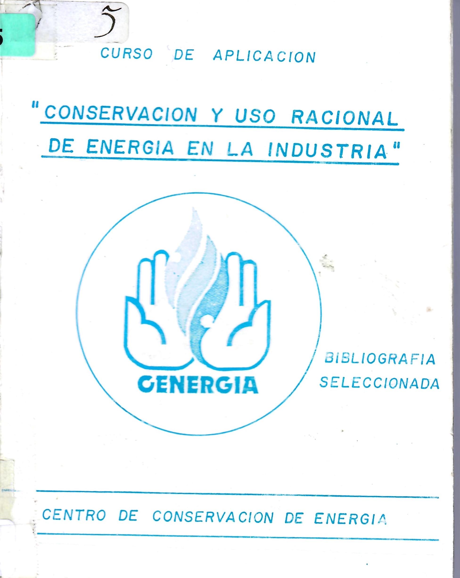" CONSERVACION Y USO RACIONAL DE ENERGIA EN LA INDUSTRIA”